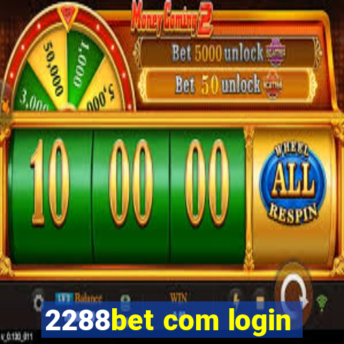 2288bet com login